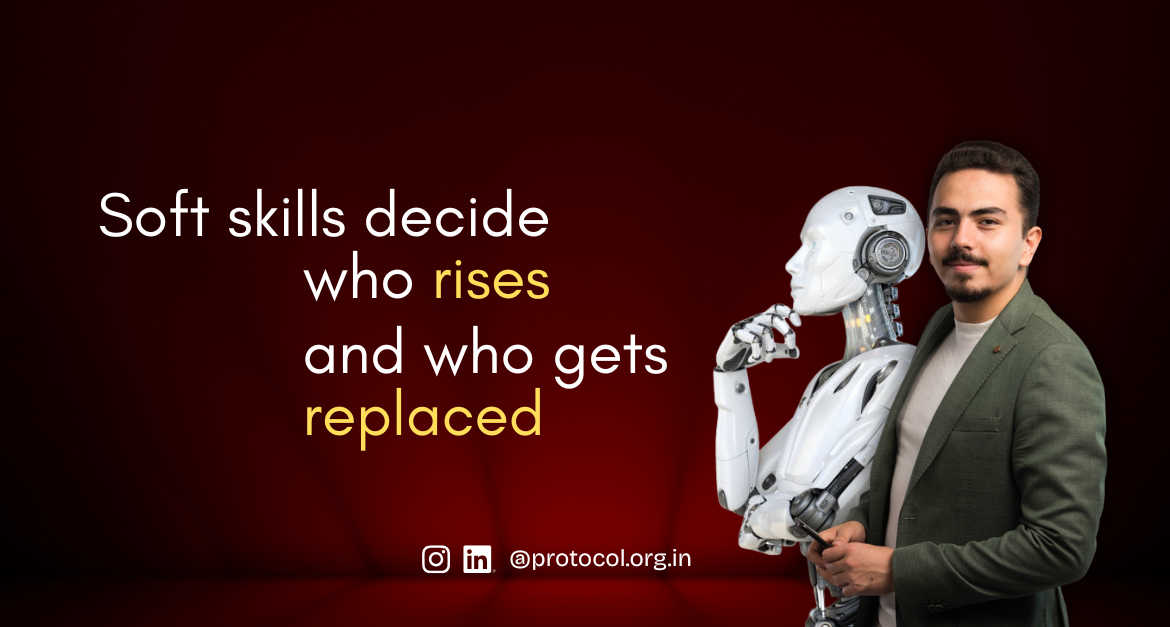Soft skills decide who rises and who gets replaced